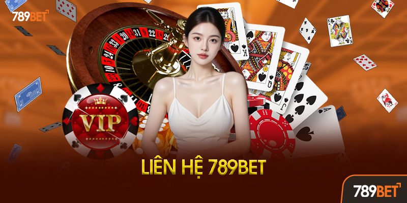 Các Kênh Liên Hệ 789BET Hiệu Quả Nhất